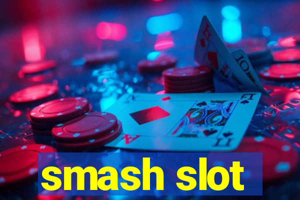 smash slot