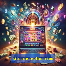 site de velho rico para ganhar pix