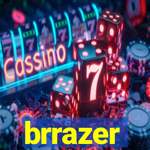 brrazer