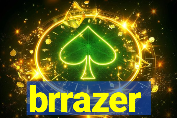 brrazer