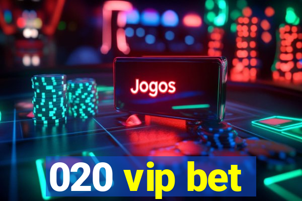 020 vip bet