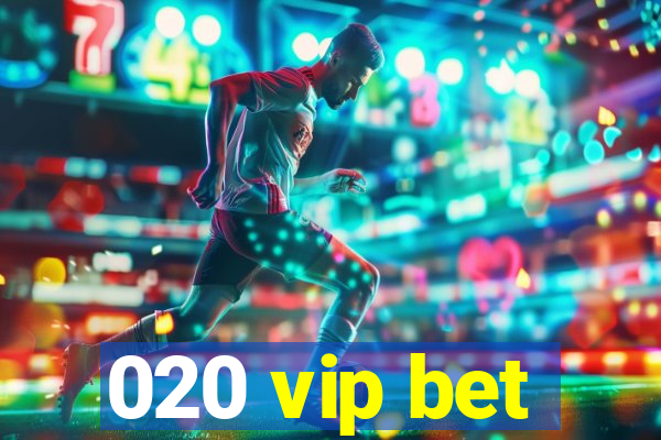 020 vip bet