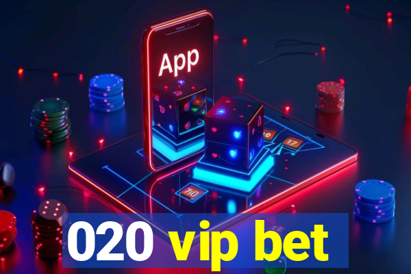 020 vip bet