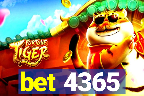 bet 4365