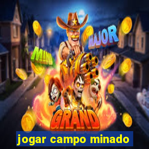 jogar campo minado