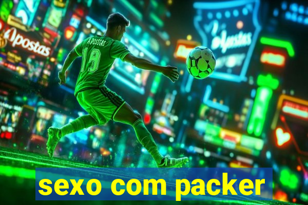 sexo com packer