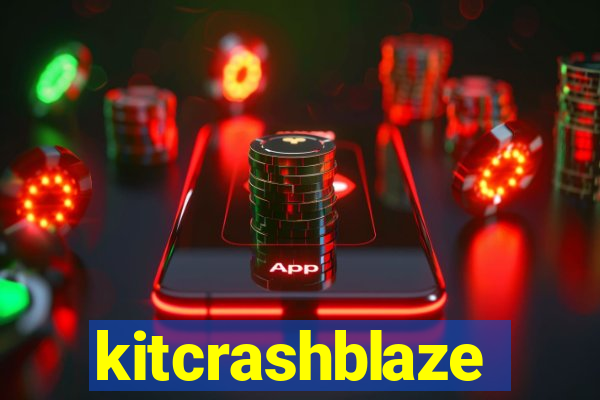 kitcrashblaze