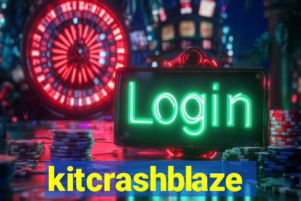 kitcrashblaze