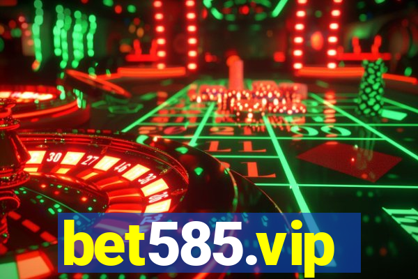 bet585.vip