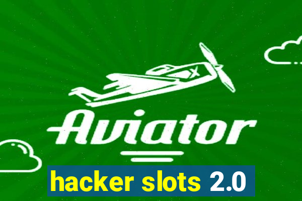 hacker slots 2.0