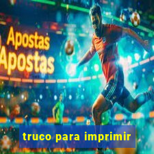 truco para imprimir