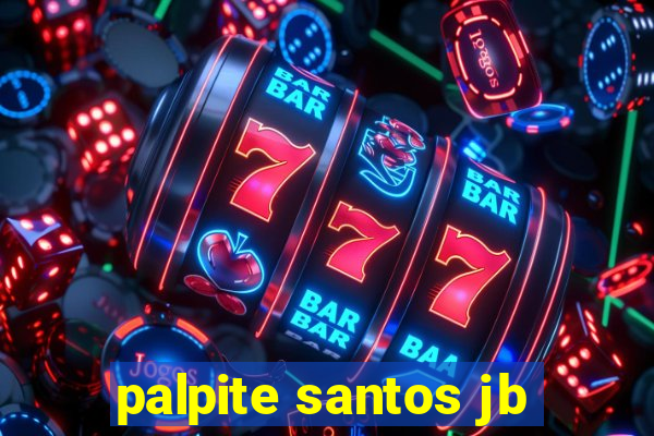 palpite santos jb