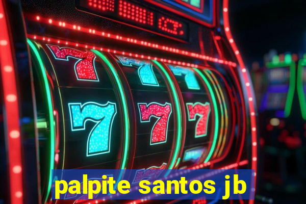 palpite santos jb