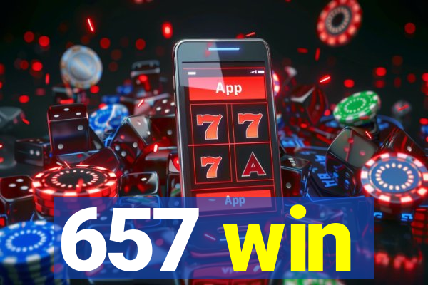 657 win