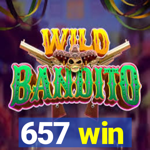 657 win