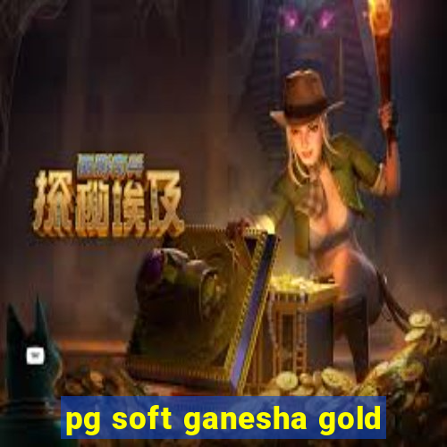 pg soft ganesha gold