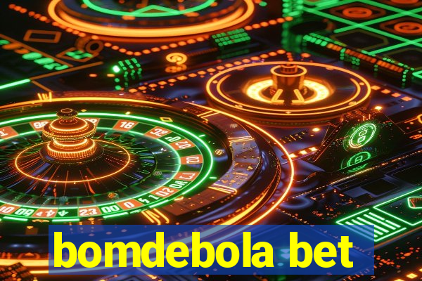 bomdebola bet