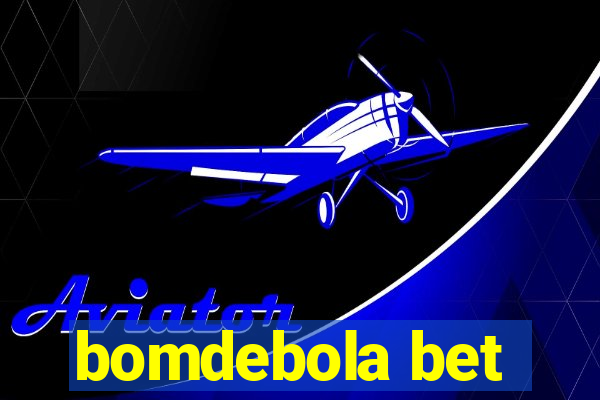 bomdebola bet