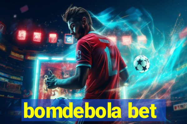 bomdebola bet