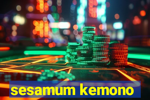 sesamum kemono