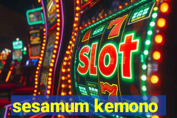 sesamum kemono