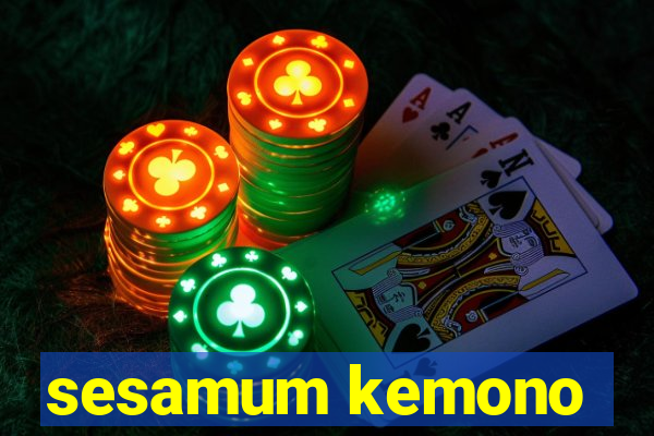 sesamum kemono