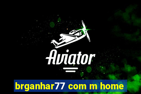 brganhar77 com m home