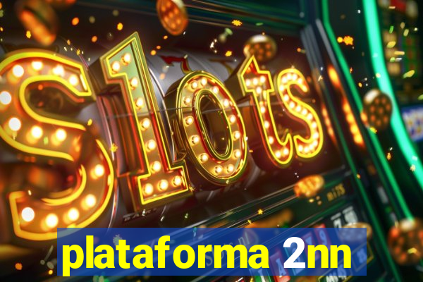 plataforma 2nn