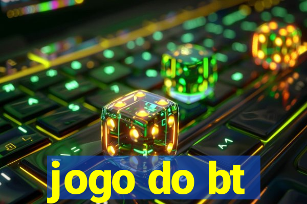 jogo do bt