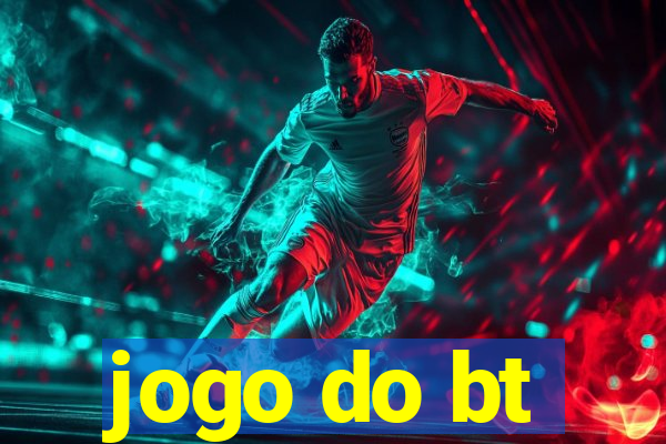 jogo do bt