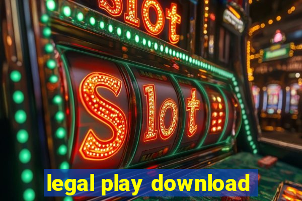 legal play download