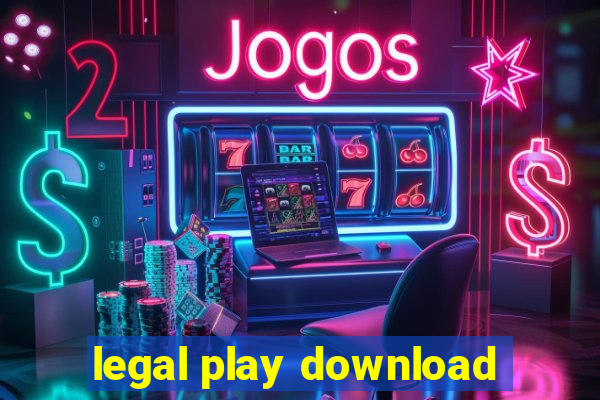 legal play download