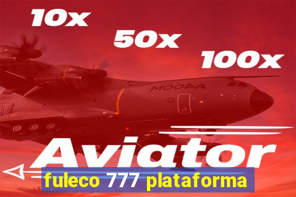 fuleco 777 plataforma