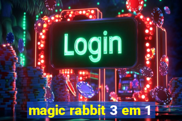 magic rabbit 3 em 1