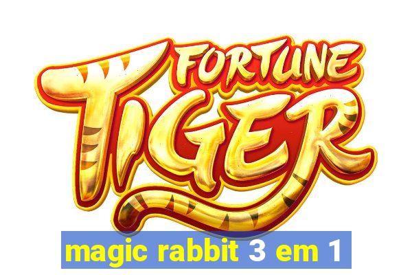 magic rabbit 3 em 1