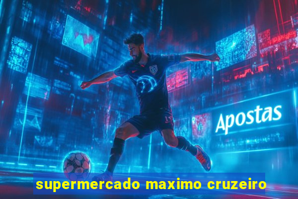 supermercado maximo cruzeiro