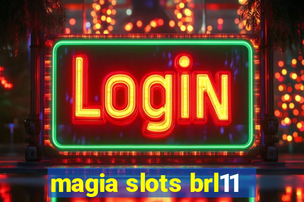 magia slots brl11