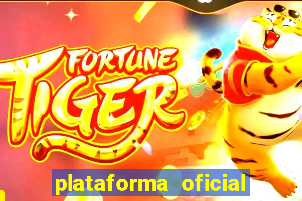 plataforma oficial do jogo do tigre