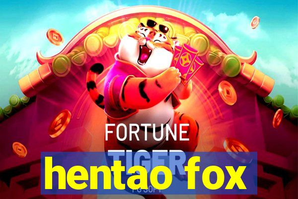 hentao fox