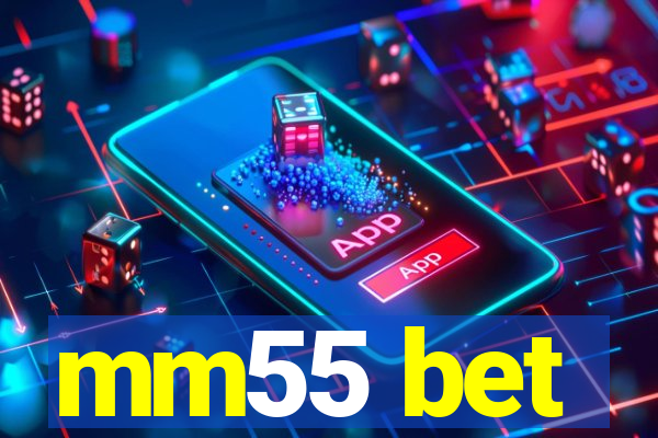 mm55 bet