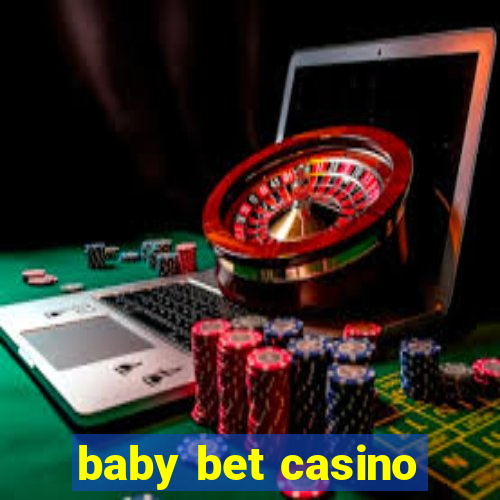 baby bet casino