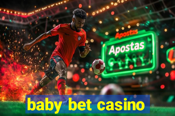 baby bet casino