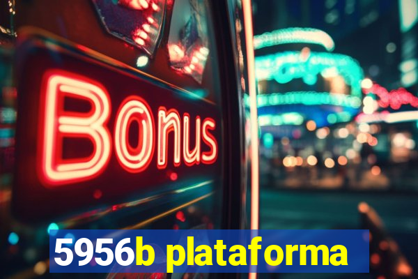 5956b plataforma