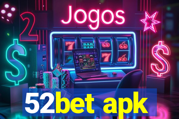 52bet apk