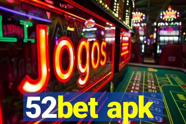 52bet apk