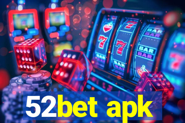 52bet apk