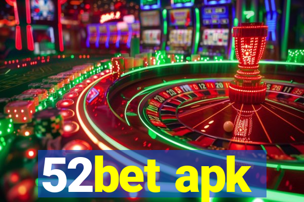 52bet apk