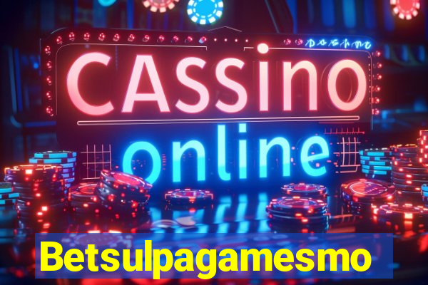 Betsulpagamesmo