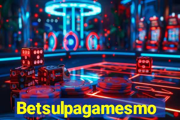 Betsulpagamesmo