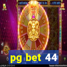 pg bet 44